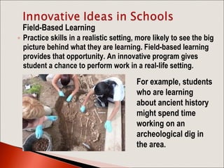 Project-Based Learning
Projects can show students how disciplines as diverse as
English, science and math are interrelated...
