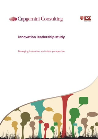 Innovation leadership study


Managing innovation: an insider perspective
 