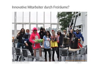 © Zühlke 2015Innovation Leadership @ Zühlke | Dr. Thomas Memmel
Innovative Mitarbeiter durch Freiräume?
27. Januar 2015
https://www.youtube.com/watch?v=JYOyqBSzQws
Folie 19
 