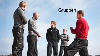 Gruppen
 