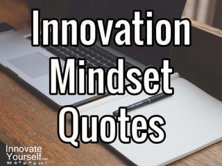 Innovation Mindset Inspirational & Motivational Quotes 