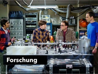 Forschung
http://pixel.nymag.com/imgs/daily/vulture/2015/10/26/recaps/26-big-bang-theory.w750.h560.2x.jpg
 