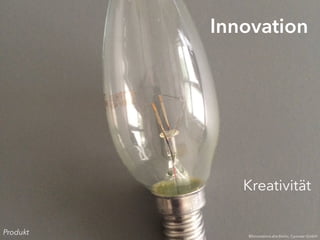 Innovation
Kreativität
Produkt ©InnovationLabs.Berlin, Cyoneer GmbH
 