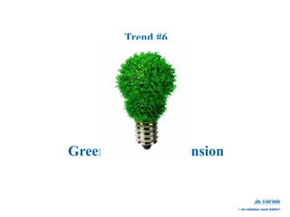 Trend #6 Green – a new dimension 