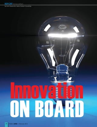 REPORT Innovation
by Azim Pawanchik, Alpha Catalyst Consulting




        Innovation
 54
        ON  BOARD
      PUBLIC LISTED | February 2012
 