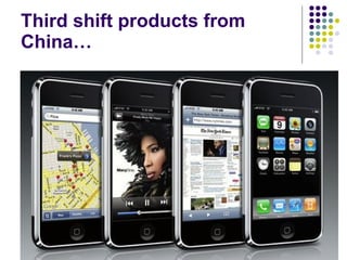 Third shift products from China… 