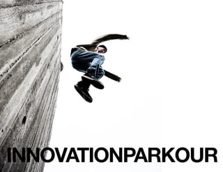 Innovation Parkour for Information Architects
