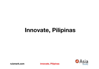 Innovate, Pilipinas




ruizmark.com!    innovate, Pilipinas!
 