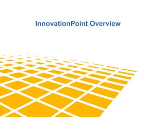InnovationPoint Overview 