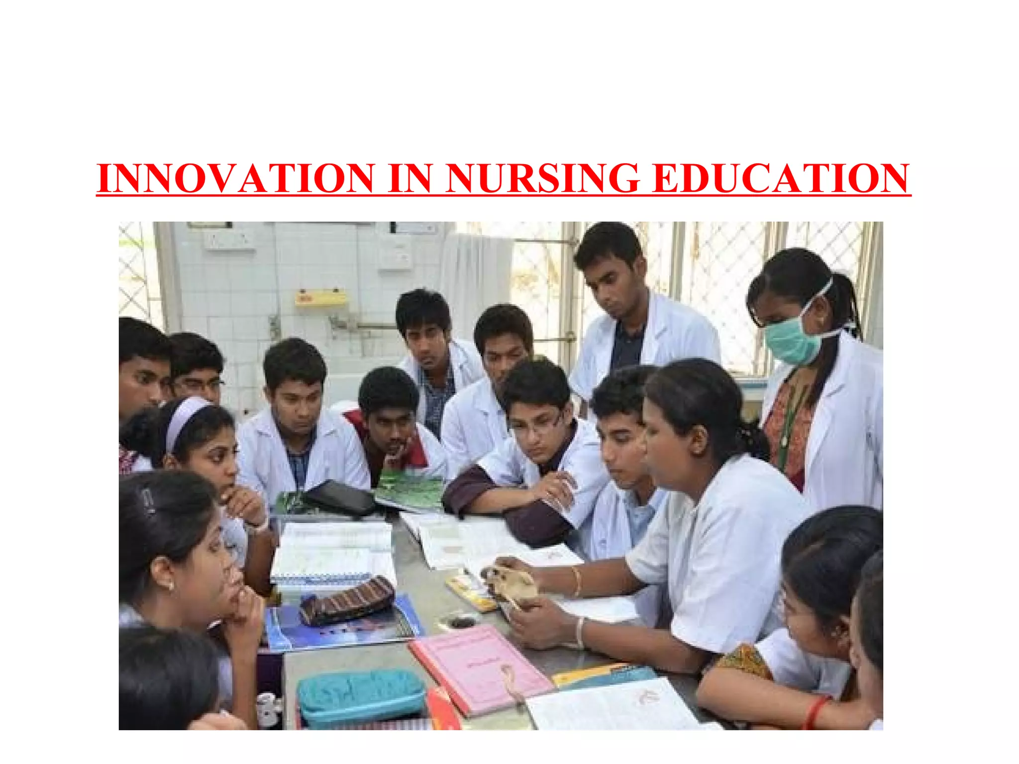 INNOVATION IN NURSING EDUCATION
 