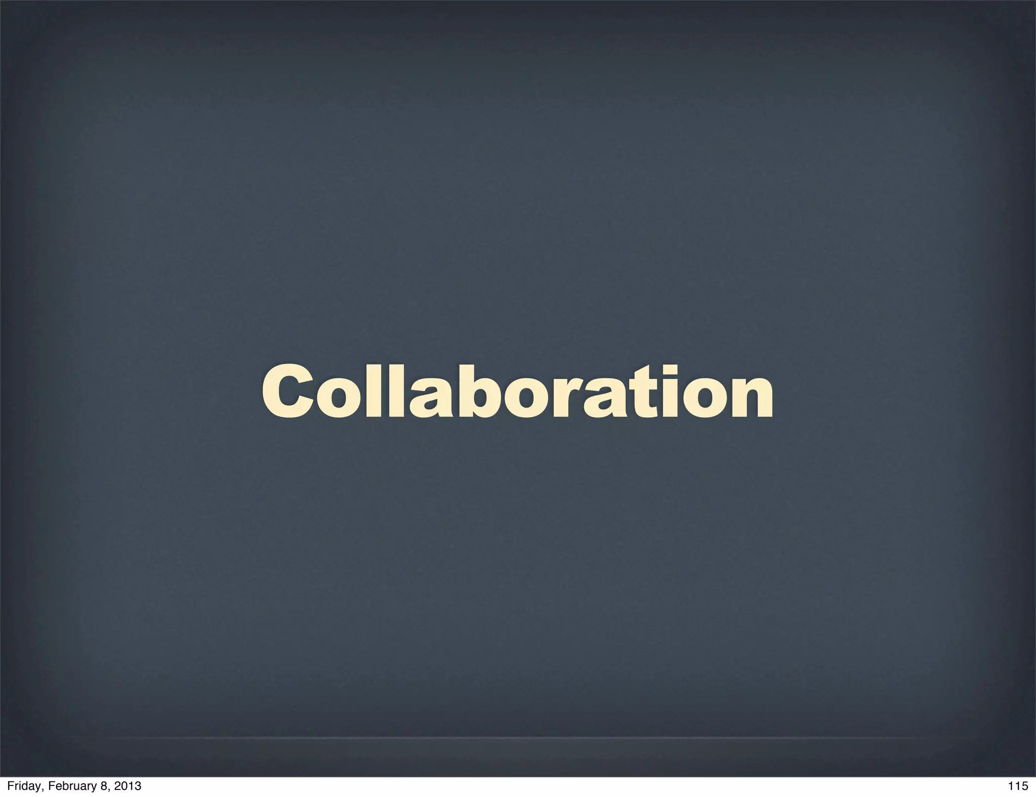 Collaboration
 