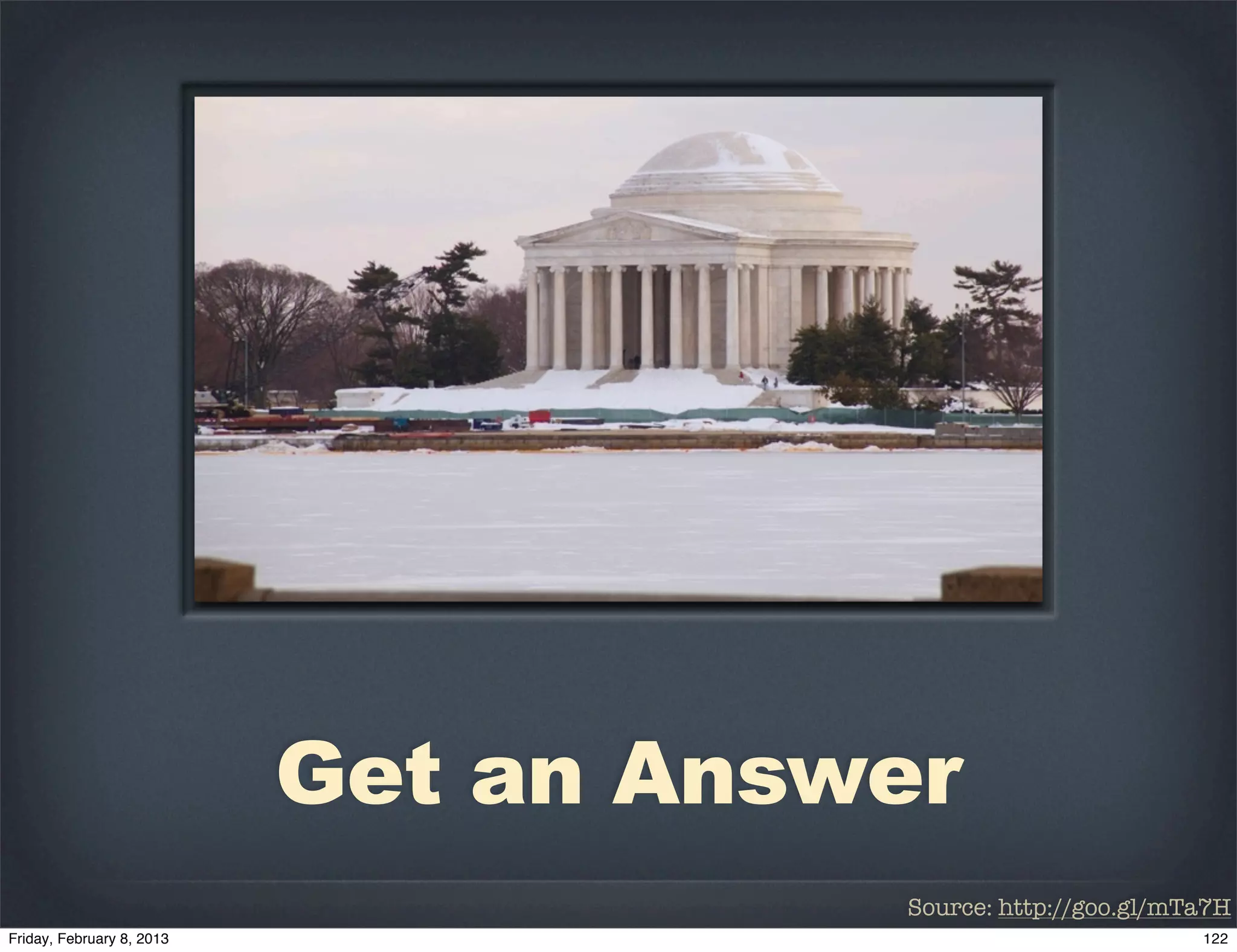 Get an Answer
           Source: http://goo.gl/mTa7H
 