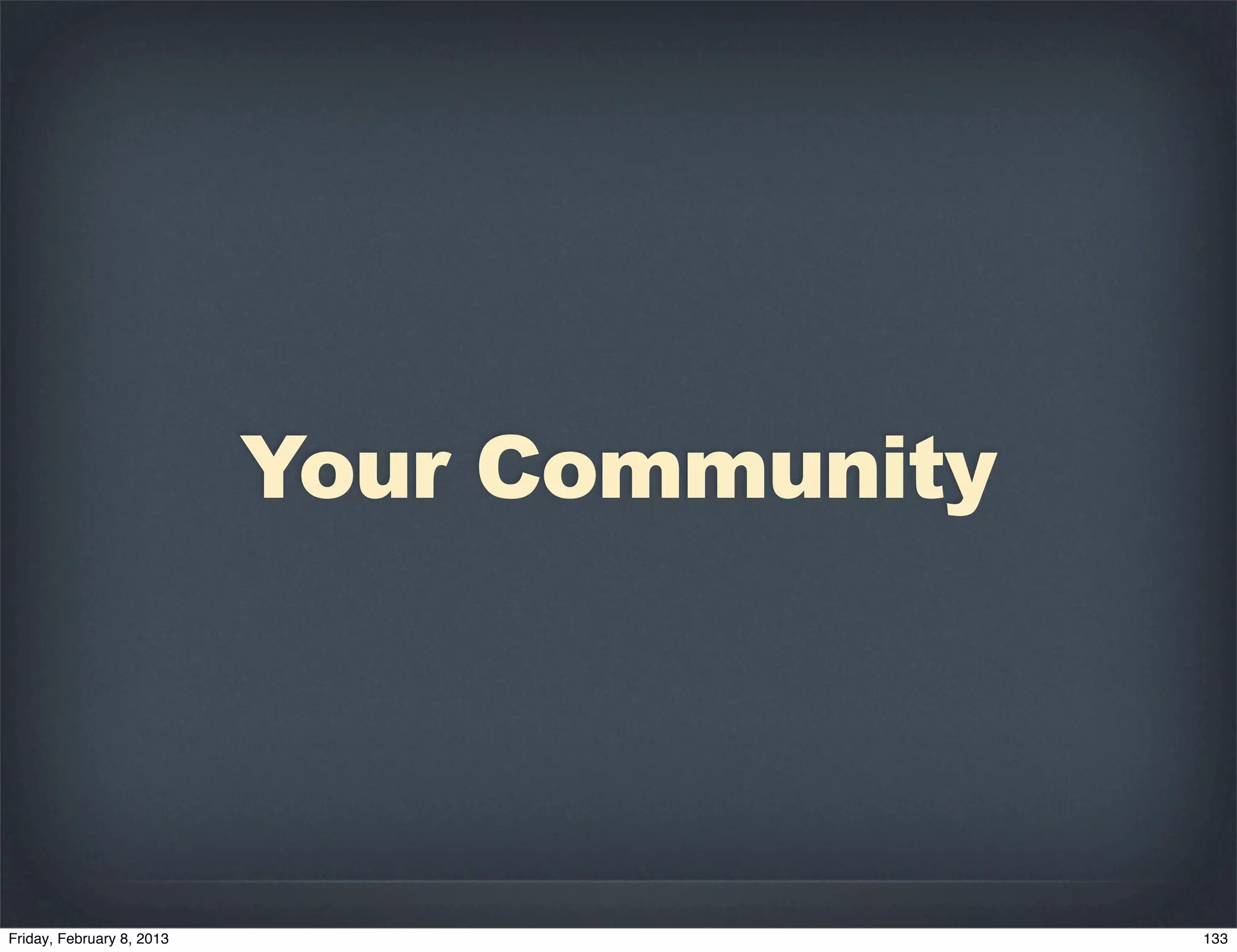 Your Community
 