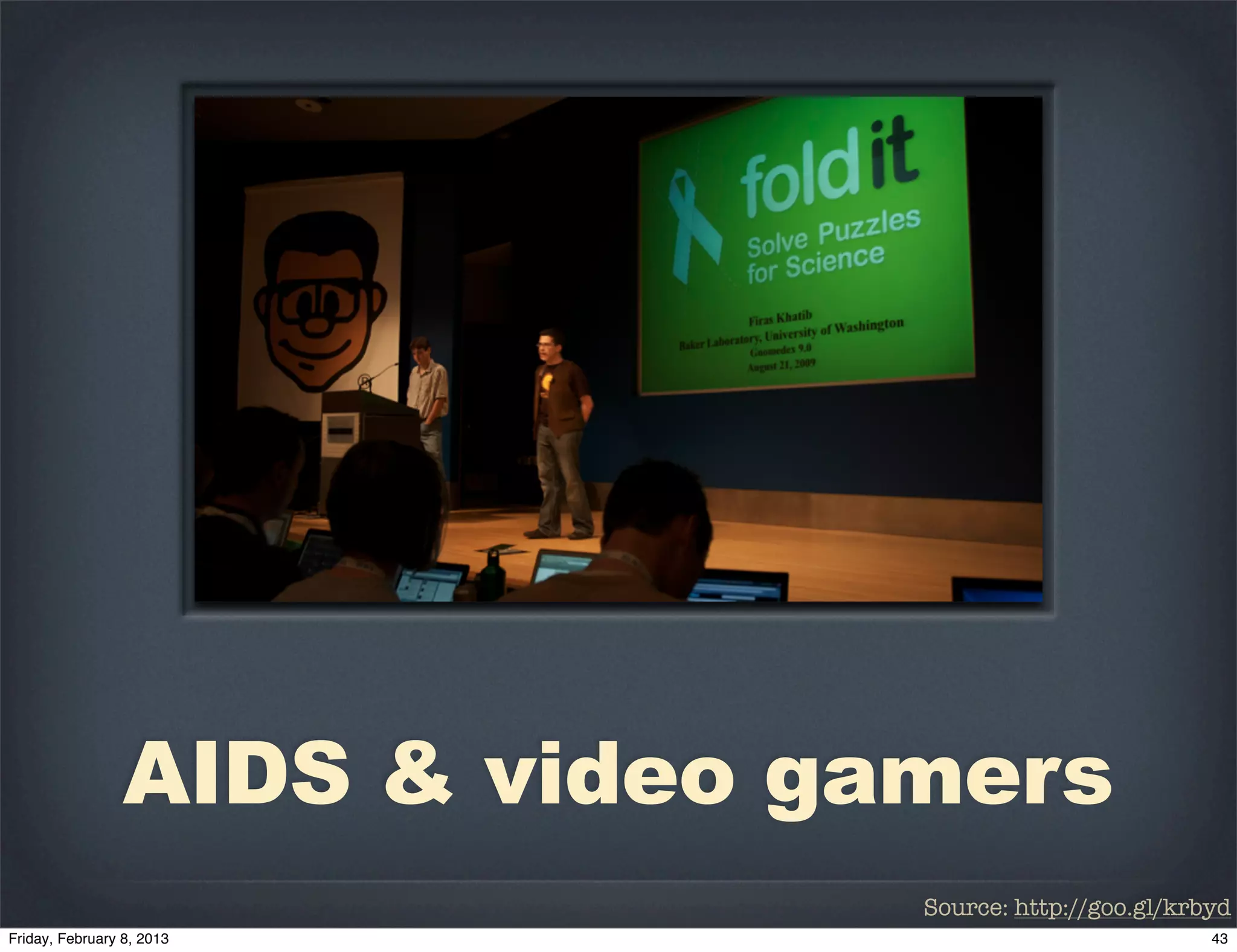 AIDS & video gamers
               Source: http://goo.gl/krbyd
 