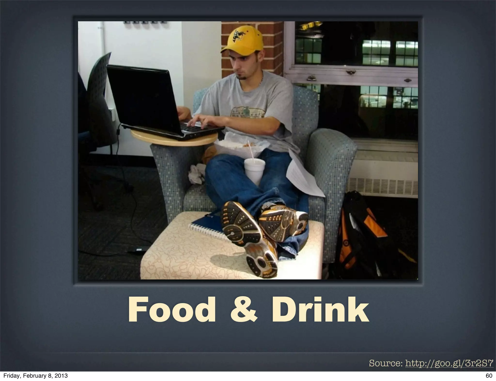Food & Drink
           Source: http://goo.gl/3r2S7
 