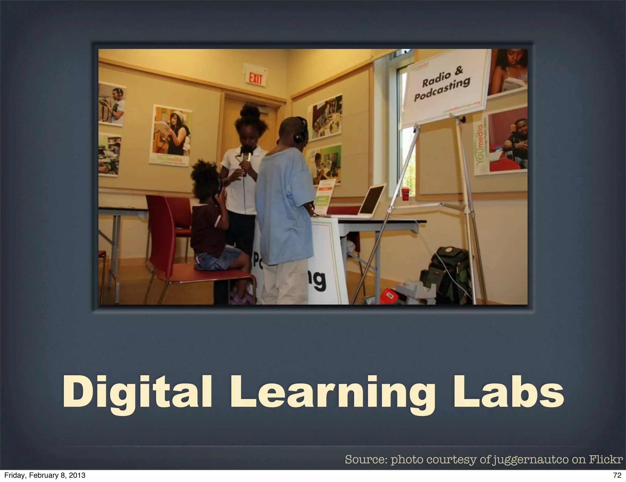 Digital Learning Labs
           Source: photo courtesy of juggernautco on Flickr
 