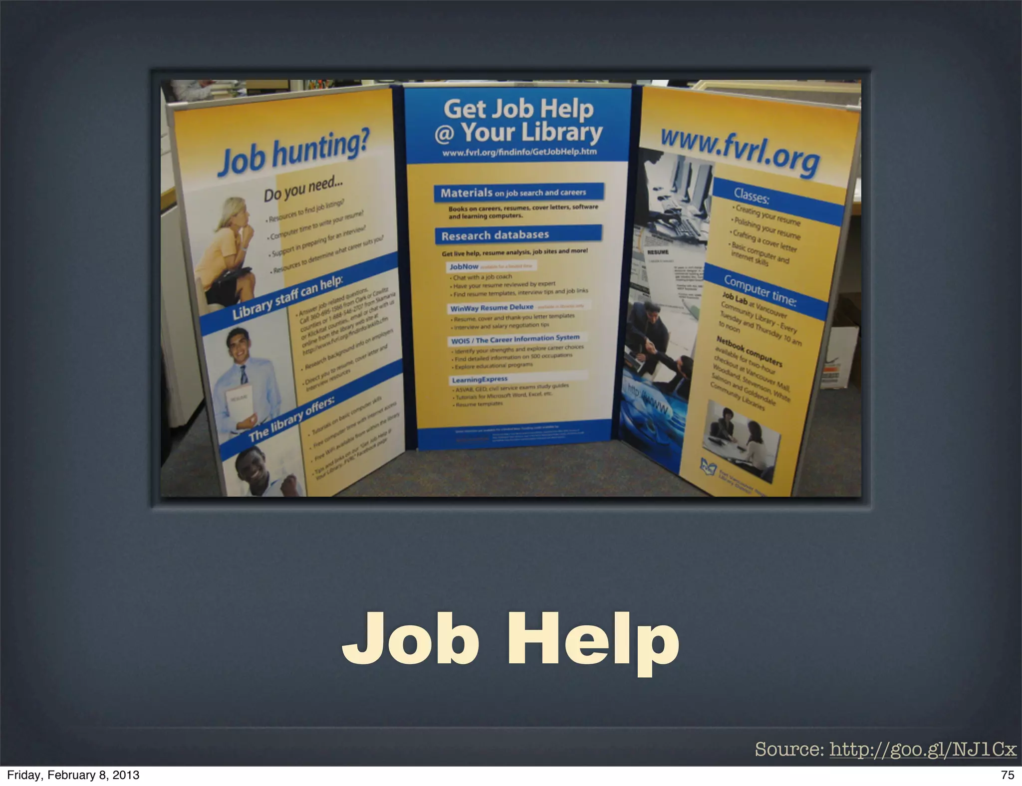 Job Help
           Source: http://goo.gl/NJ1Cx
 