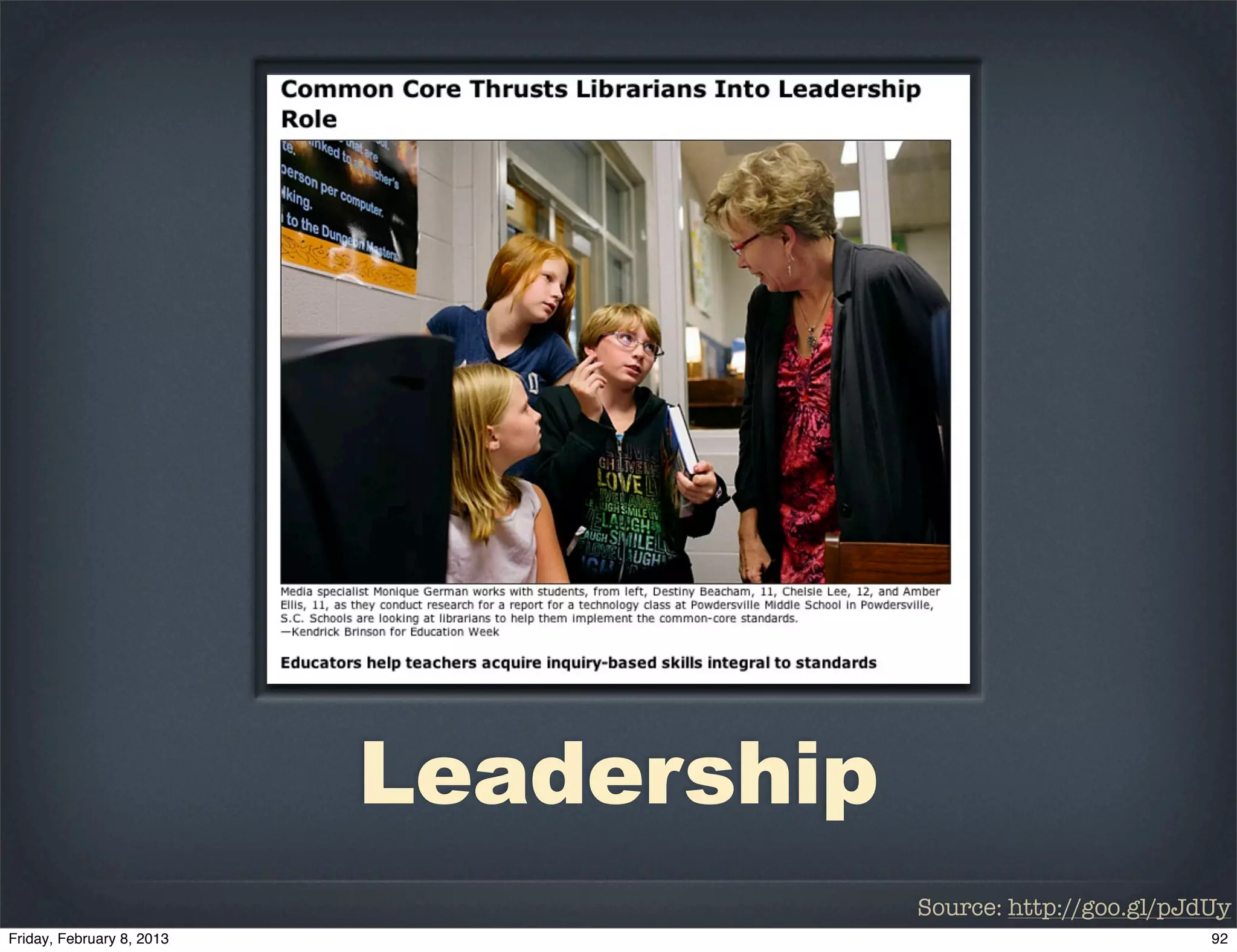 Leadership
             Source: http://goo.gl/pJdUy
 