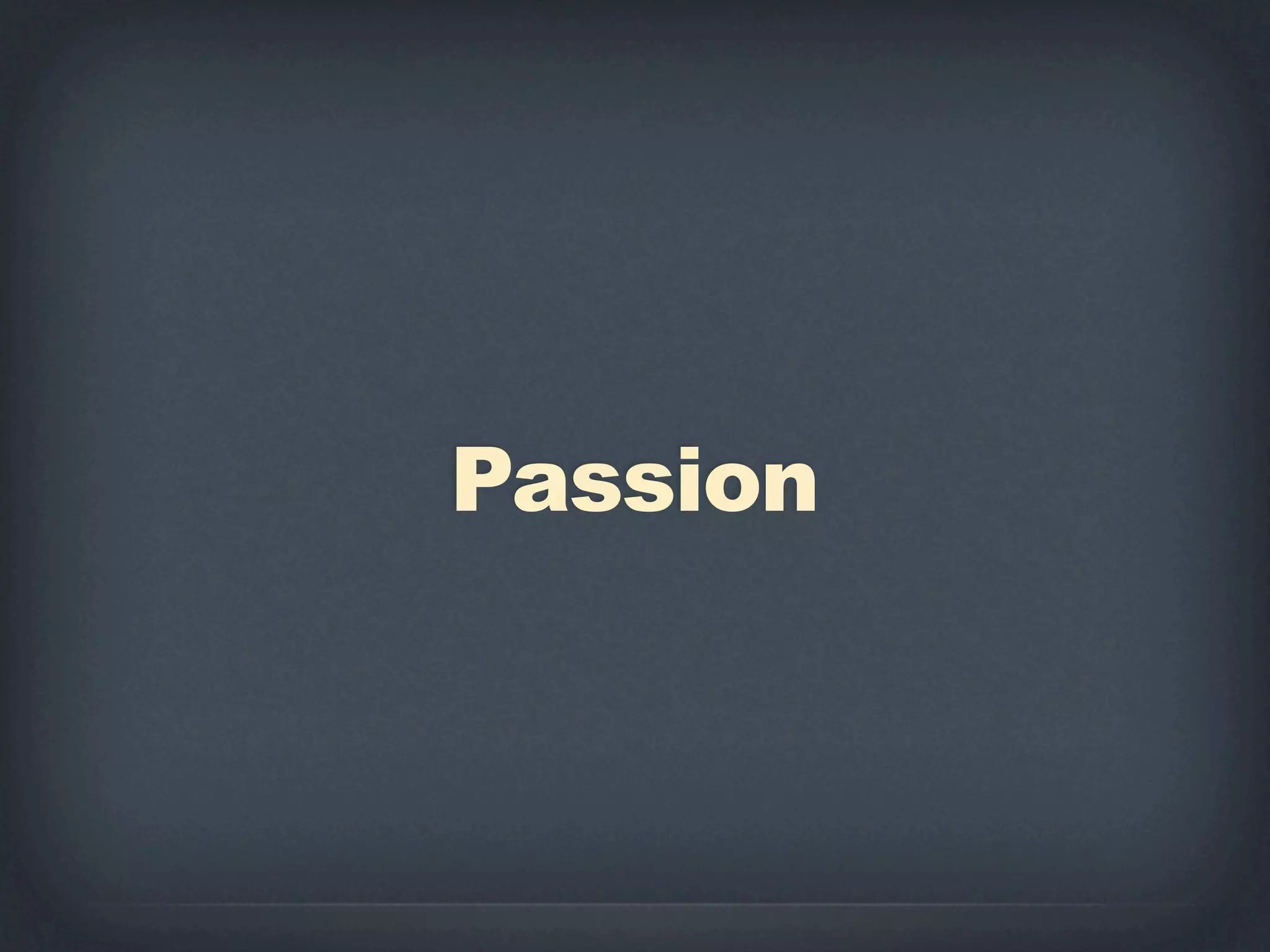 Passion
 