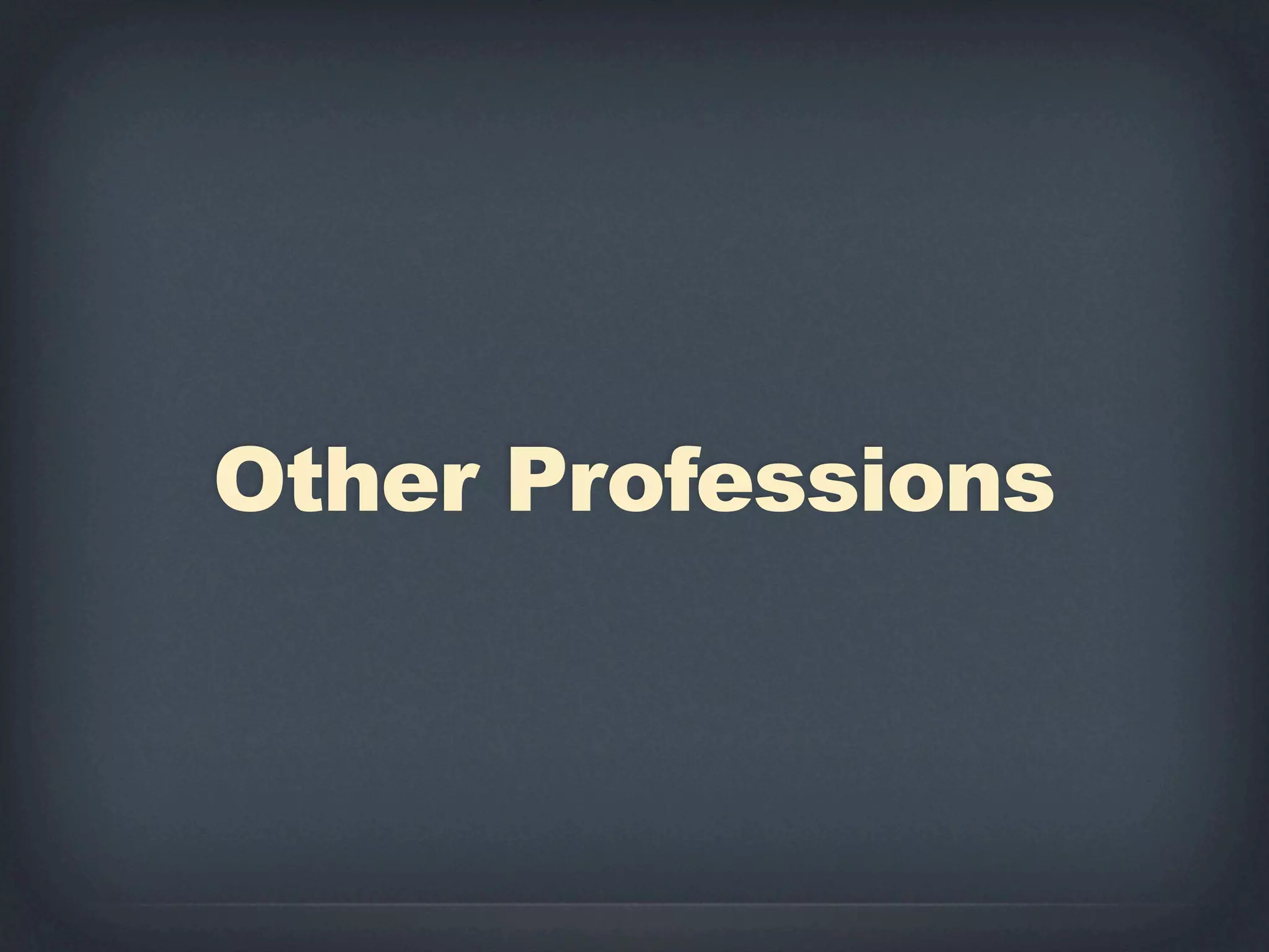 Other Professions
 