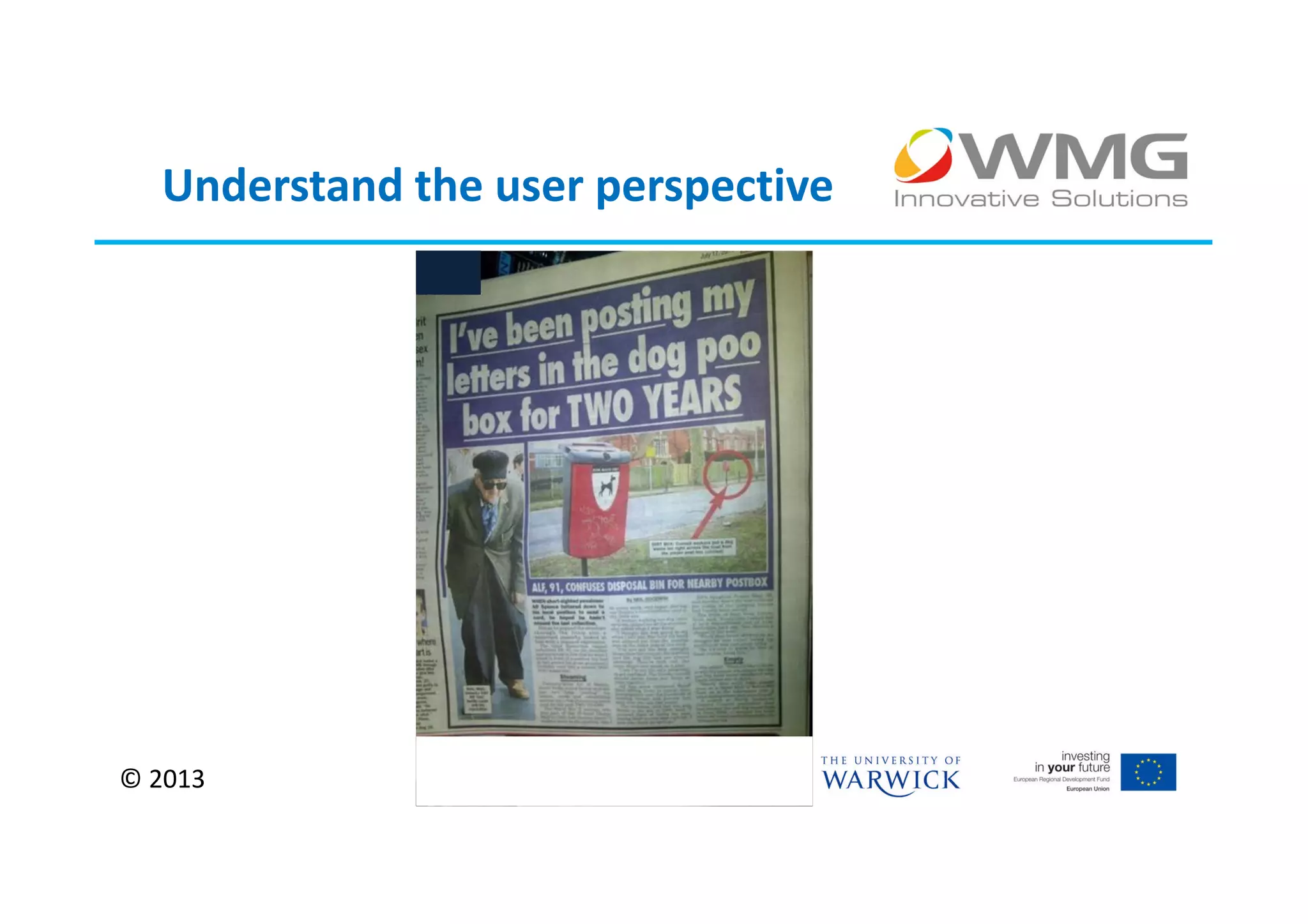 Understand the user perspective




© 2013
 