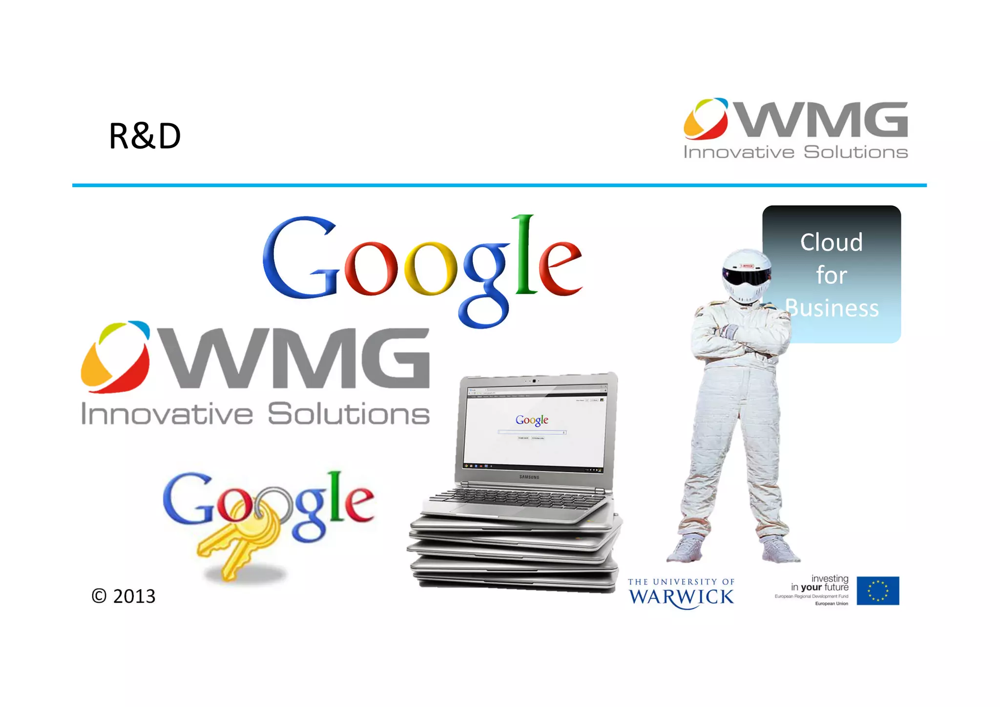 R&D

          Cloud
           for
         Business




© 2013
 