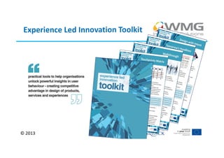 Experience Led Innovation Toolkit




© 2013
 