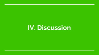 IV. Discussion
 