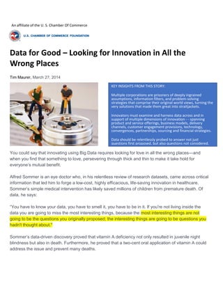 Data for Good – Looking for Innovation in All the
Wrong Places
Tim Maurer, March 27, 2014
You could say that innovating us...
