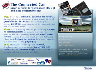 The Connected Car Smart services for safer, more efficient and more comfortable trips <ul><li>Why?   Every day,  millions ...