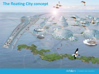 The floating City concept
 
