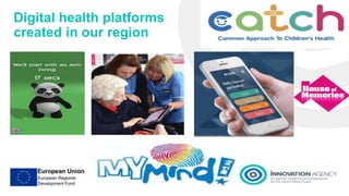 Digital health platforms
created in our region
 