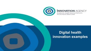 Digital health
innovation examples
 