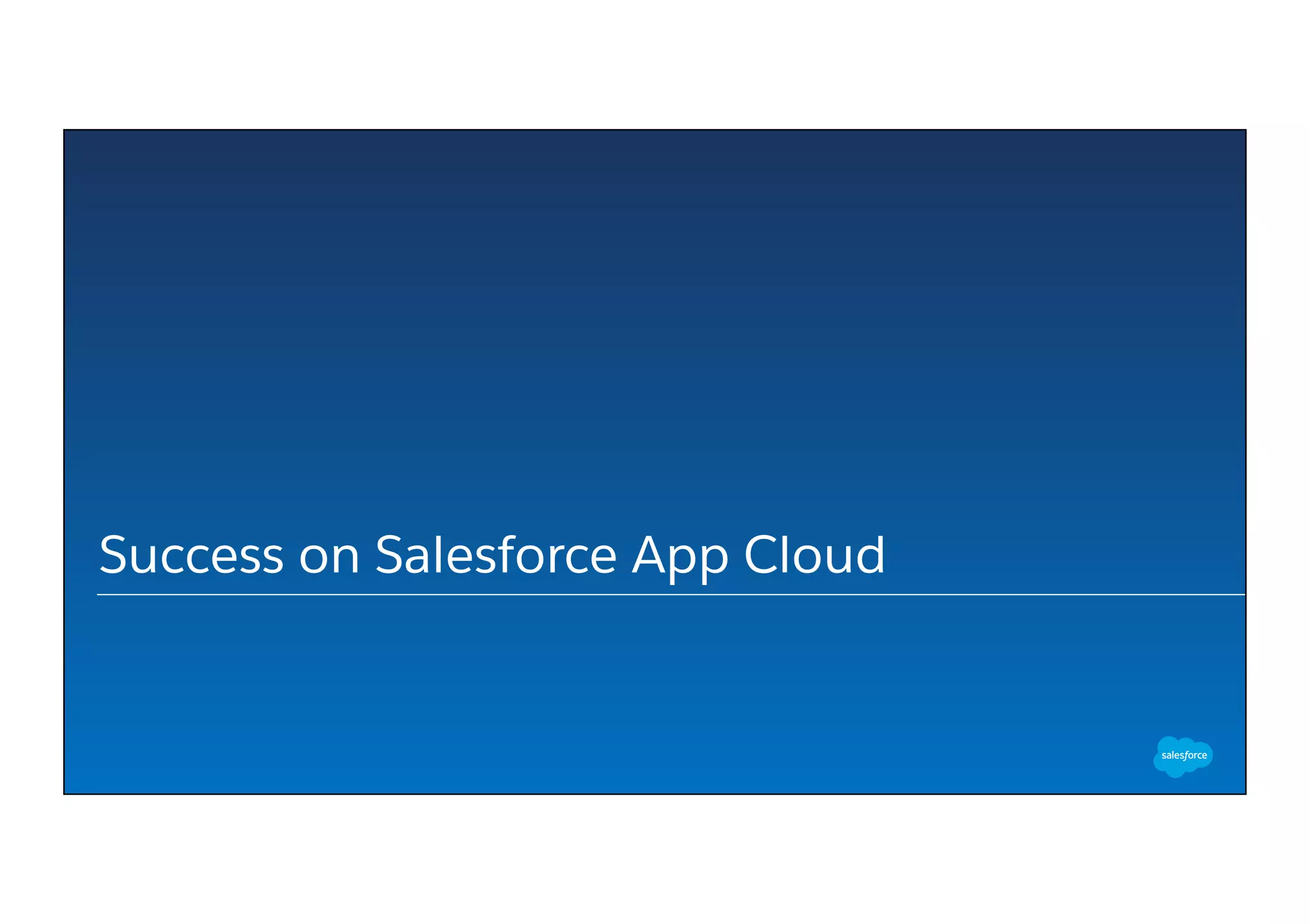Success on Salesforce App Cloud
 