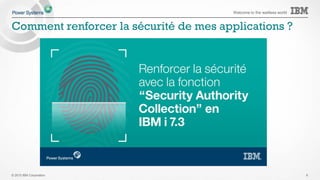 © 2015 IBM Corporation
Welcome to the waitless world
Evolutions et nouveautés de la V7R3
• 1. Quelques grands messages
• 2. Les nouveautés V7R3 principales
– La sécurité (collection et audit)
– DB2 for i (tables temporelles, OLAP)
– Open Source (support de GIT, Orion)
9
 