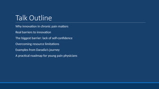 Simple Innovative Pains Innovations in Chronic Pain Management: From Clinical Idea to Published ...