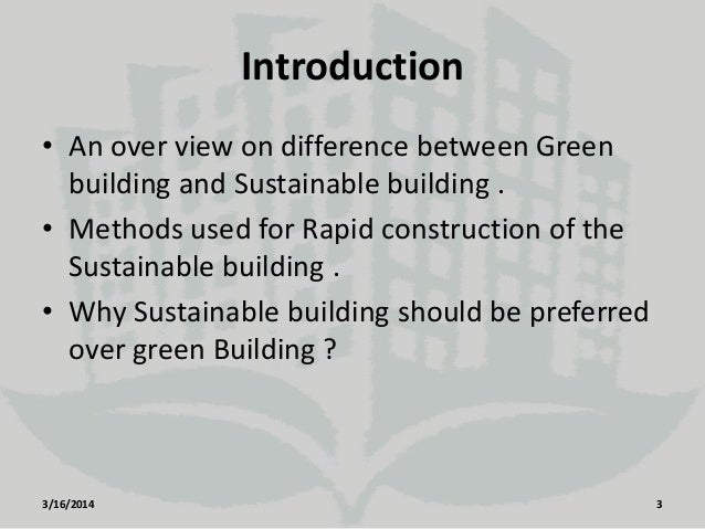 a description of the differences between sustainable and green building construction Energy efficiency trends in residential and commercial buildings 7 figure 6 value of building improvements and repairs the value of residential and commercial repairs and. a description of the differences between sustainable and green building construction Energy efficiency trends in residential and commercial buildings 7 figure 6 value of building improvements and repairs the value of residential and commercial repairs and.