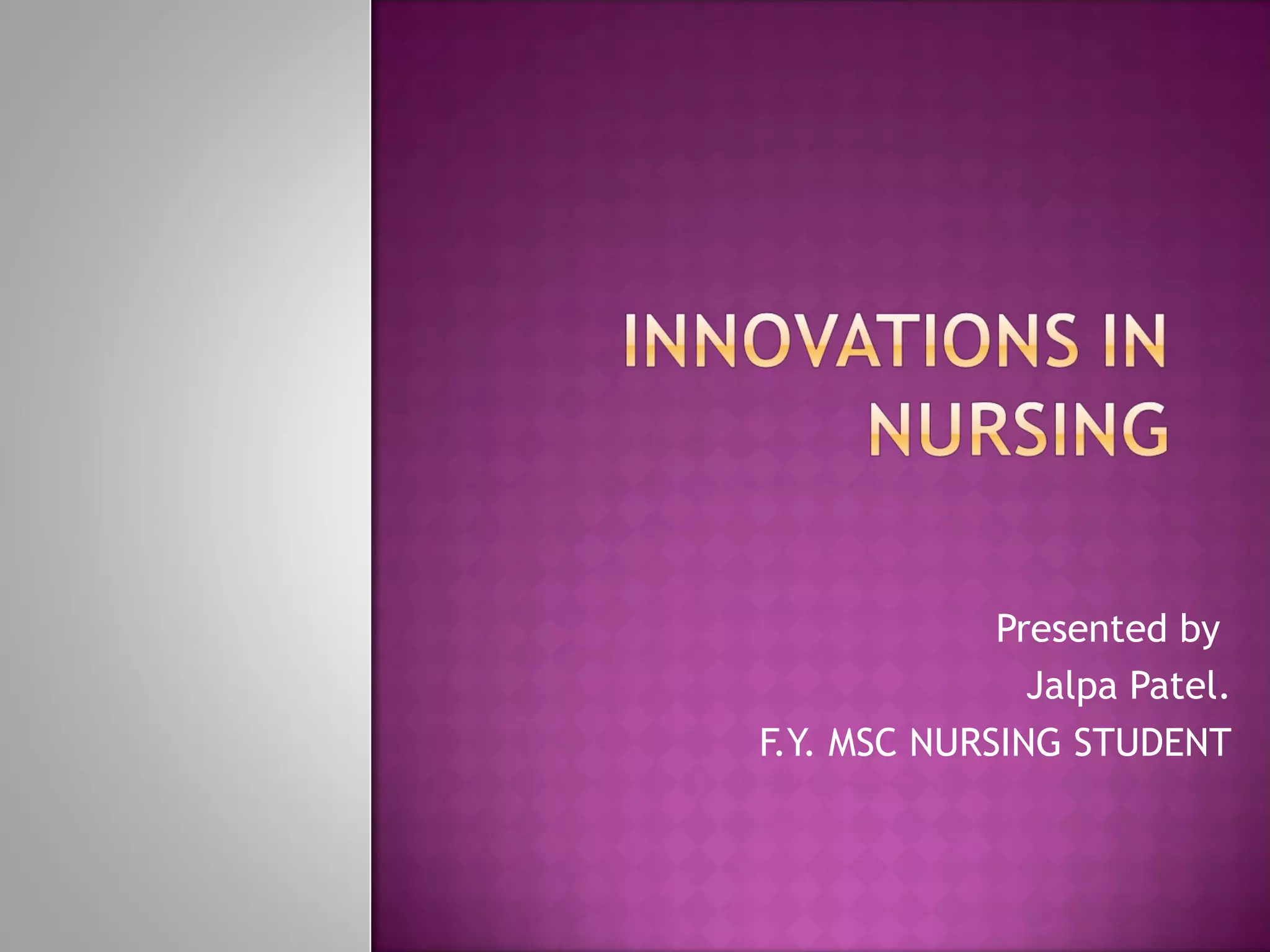 Innovations in nursing | PPT