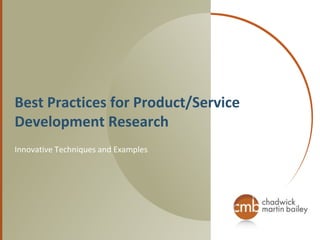 Best Practices for Product/Service Development Research Innovative Techniques and Examples 