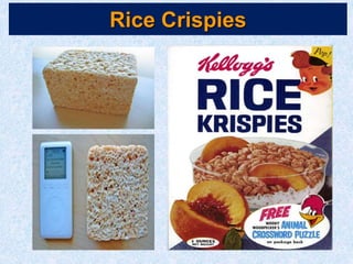 Rice Crispies
 