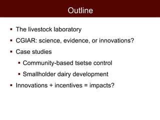 Innovations and incentives in agricultural research for poor countries 