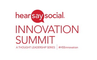 Innovation Summit | © 2013 Hearsay Social | Proprietary & Confidential   1
 