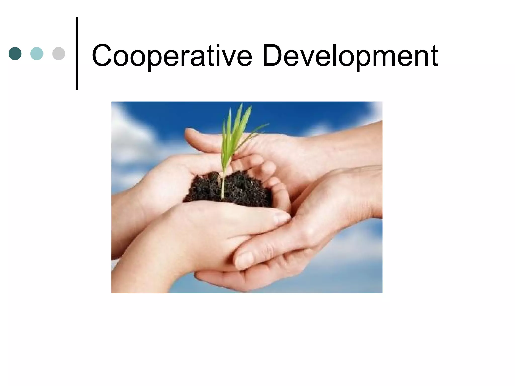 Cooperative Development
 