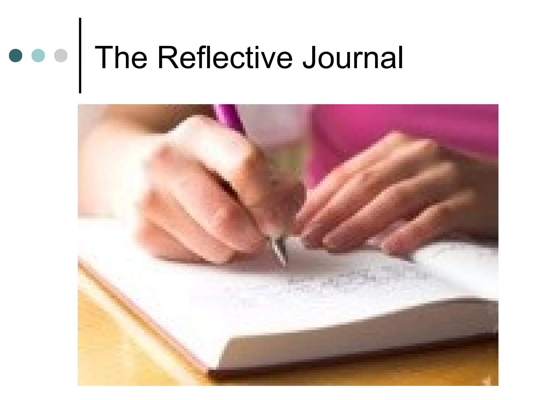 The Reflective Journal
 