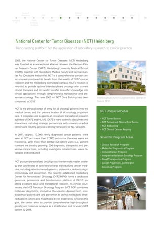 11
Heidelberg Ion-Beam Therapy Center (HIT)
A unique therapy center which will not only help many patients, but also lead to a confirmed
scientific basis for new cancer therapies
The Heidelberg Ion-Beam Therapy Center (HIT) is the world´s first
heavy ion therapy facility with a movable radiation source (gan-
try). The beam head can be rotated by 360° around the patient.
Numerous angles of irradiation can be selected.
HIT is one of the largest research projects ever implemented in Ger-
many. The total cost was about 119 million euros, shared equally by
the federal government and Heidelberg University Hospital. The HIT
covers an area of 5,027 sq. meters – almost the size of a football field.
In the long-term the estimated five to ten percent of cancer patients
in whom tumour growth cannot be controlled with conventional
radiation therapy because it is technically impossible to administer
a sufficiently high radiation dose will benefit from radiation at the
Heidelberg Ion-Beam Therapy Center (HIT). These patients have
tumors
•	 that are located deep inside the body,
•	 that are extremely resistant to conventional radiation,
•	 that are surrounded by highly radiation-sensitive healthy tissue,
such as the optic nerve or bowel, which should not be damaged
during treatment.
Project partners
•	 Medical Faculty of Heidelberg University
•	 Clinic of Radiation Oncology and Radiation Therapy at Heidelberg
University Hospital
•	 German Cancer Research Center (DKFZ)
•	 GSI Helmholtzzentrum for Heavy Ion Research
•	 Forschungszentrum Dresden Rossendorf (FZD)
Tumors in the “crossfire”
A gantry is a rotable radiation source. HIT is
the world’s first therapy facility with a gantry
for heavy ions. In addition it is equipped with
the intensity-modulated rasterscan technique,
which offers the world´s greates radiation pre-
cision in radiation therapy. The gantry at HIT is
a giant technical steel construction: It is three
stories high, 25 m long, 13 m in diameter and
weighs 670 tons, 600 of which are rotatable.
With a gantry, radio-oncologists can guide the
ion beam into the patient at the optimal angle
as the beam head can be rotated by 360°. The
gantry allows for “crossfire“ irradiation of the
tumour. This means that the irradiation from
various directions overlaps in the tumour and
only there add up to the total dose. Healthy
tissue surrounding the tumor receives only a
fraction of the radiation and is thus spared to
a great extent. In addition, especially favorable
entrance channels can be selected that com-
pletely spare normal tissue that is extremely
sensitive to radiation.
Interior view of HIT with accelerator facility,
gantry and treatment rooms
Heidelberg
TP
Faculty of
Biosciences
Faculty
of Medicine
Heidelberg
OMZ
Hospital
NCT
HIT
Children’s
Hospital
DKFZ
HI-STEM
ZMBH
Pathology
Surgery
MPImF
 