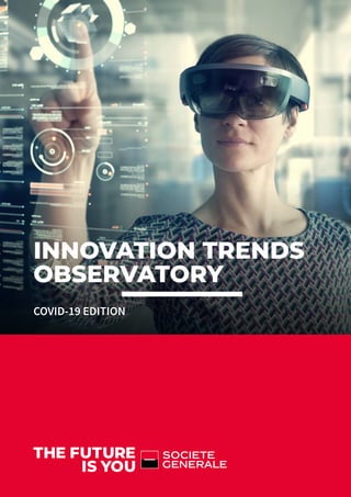 INNOVATION TRENDS
OBSERVATORY
COVID-19 EDITION
 