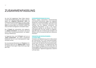 12
ZUSAMMENFASSUNG
Von den fünf abgeleiteten Typen fallen österrei-
chische Wirtschaftstreibende vor allem in die Ka-
tegorie der „Adaptiven Übernehmer“ (36%), die
Innovationen laufend beobachten und rasch umset-
zen, und in die Gruppe der „Defensiven Anwender“
(40%), die Neuerungen erst umsetzen, sobald sich
diese am Markt durchgesetzt und bewährt haben.
Nur 7 Prozent der Unternehmer sind sogenann-
te „Digitale Innovatoren“ und zeichnen sich durch
enorm hohe Innovationsbereitschaft und Digitali-
sierung im Betrieb aus.
Im Gegensatz dazu sind 15 Prozent nach wie vor
„Passiv Ausharrende“. Sie setzen Innovationen
tendenziell erst um, wenn diese gesetzlich vorge-
schrieben werden.
Nur eine absolute Minderheit von 1 Prozent der Un-
ternehmer stellt sich als „Digitaler Asket“ heraus,
die digitalen Neuerungen völlige Ablehnung entge-
genbringt.
DIVERGIERENDES BRANCHEN-BILD.
Männer, jüngere Unternehmer, Familienbetriebe
und kleinere Unternehmen zeigen sich insgesamt
tendenziell innovationsfreudiger. In den Branchen
ergeben sich klare Unterschiede: Besonders stark
vertreten sind die „Digitalen Innovatoren“ und
„Adaptiven Übernehmer“ in der IT- bzw. Consul-
ting-Branche, gefolgt von der Banken- bzw. Versi-
cherungsbranche und dem Handel. Ein gegentei-
liges Bild zeigt sich im Bereich des Transports und
Verkehrs; hier ist die absolute Mehrheit „Defensiver
Anwender“.
INNOVATION UND DIGITALER WANDEL –
JA SCHON,ABER…
Innovation und Digitalisierung sind im Bewusstsein
der Unternehmer und in den Unternehmensabläu-
fen zwar verankert, allerdings nur bis zu einem ge-
wissen Grad. Die Mehrheit der Wirtschaftstreiben-
den bringt Innovationen und Digitalisierung nach
wie vor Skepsis entgegen und sieht diese eher als
Notwendigkeit,denn als Chance an.Somit gibt es im
wirtschaftlichen Digitalisierungsprozess weiterhin
Luft nach oben.
 