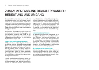 78 Digitaler Wandel: Bedeutung und Umgang
ZUSAMMENFASSUNG DIGITALER WANDEL:
BEDEUTUNG UND UMGANG
Die relative Mehrheit der Unternehmer erhofft sich
positive Auswirkungen durch den Digitalen Wandel,
sowohl für das eigene Unternehmen und die Bran-
che als auch für den Wirtschaftsstandort Österreich
und die EU. Dabei haben Banken und Versicherun-
gen, IT- bzw. Consulting-Firmen sowie größere Be-
triebe überdurchschnittlich hohe Erwartungen an
den Digitalen Wandel.
Ausschließlich negative Konsequenzen werden nur
von Minderheiten vermutet. Allerdings geben sich
zwischen einem Drittel und zwei Fünftel der Be-
fragten eher neutral. Sie gehen davon aus, dass der
Digitale Wandel sowohl positive als auch negative
Aspekte mit sich bringen wird.
CHANCE ODER RISIKO? ODER WEDER NOCH?
Auf Branchenebene wird der Digitale Wandel von
der relativen Mehrheit weder als Chance noch als
Risiko wahrgenommen. Vergleicht man jedoch die
Gegenpole, so schätzen 36 Prozent der Unterneh-
men den Digitalen Wandel als Chance und 19 Pro-
zent als Risiko ein. Besonders in der IT- und Consul-
ting-Branche wird dieser als Chance angesehen.
Ebenso begegnen GF-Betriebe und Unternehmen
mit mindestens 10 Mitarbeitern dem Digitalen Wan-
del vergleichsweise positiv.
Chancen dieser digitalen Entwicklung werden vor-
rangig in der besseren Erreichbarkeit eines größe-
ren Kundenkreises, einer vereinfachten Kommu-
nikation mit Lieferanten sowie in dem Entstehen
neuer Möglichkeiten und Geschäftsfelder gesehen.
Darüber hinaus werden dem Digitalen Wandel Ar-
beitserleichterungen und eine Effizienzsteigerung
zugeschrieben. Es besteht der Eindruck, dass die
Digitalisierung in Unternehmen unumgänglich und
der Trend für die Zukunft schlechthin ist. Industrie
4.0 oder der 3D Druck werden von den Österreichi-
schen Unternehmen als eher überschätzt einge-
stuft.
HERAUSFORDERUNG FÜR KMUS
Im Gegensatz dazu begründen Unternehmer, die in
der digitalen Revolution vor allem Risiken erken-
nen, dies durch einen erhöhten Wettbewerb und
Preisdumping, was vor allem Herausforderungen
für KMUs mit sich bringt. Weiters wird zu geringer
persönlicher Kontakt mit zu hoher Transparenz der
Daten bzw. zu geringer Datensicherheit als riskant
eingestuft. Die Digitalisierung wird in dieser Gruppe
als zeit- und kostenaufwändig angesehen.
WETTBEWERB BELEBT DAS GESCHÄFT
Unter den Befragten herrscht relative Einigkeit im
Hinblick auf einen Aspekt: Der Digitale Wandel ver-
schärft den Wettbewerb. Erst auf den zweiten Blick
wird der Digitale Wandel als große Chance für öster-
reichische Unternehmen angesehen.
 
