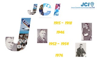 1915 - 1918
1952 - 1954
1946
1976
 