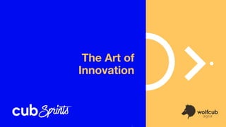 The Art of
Innovation
 